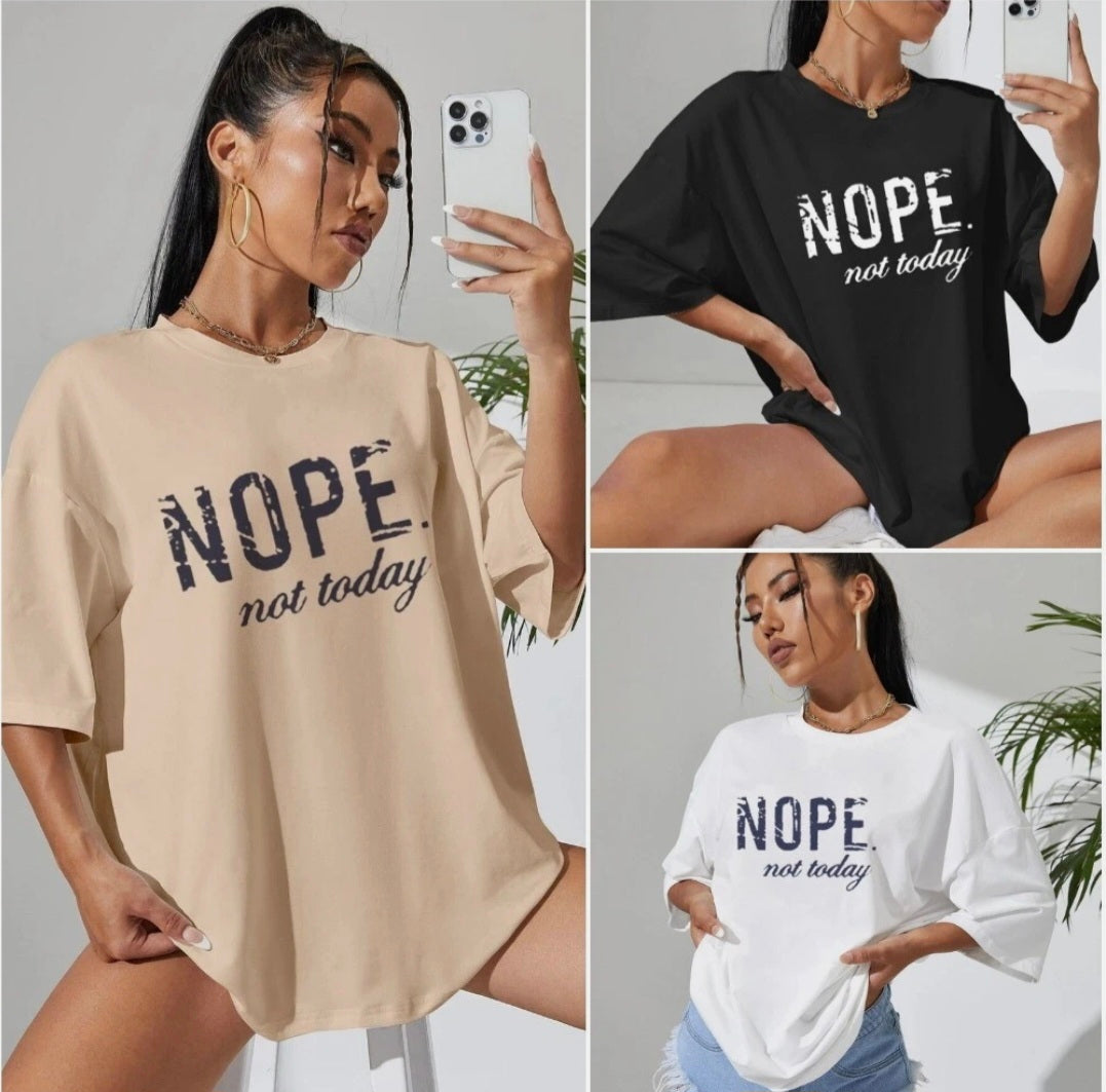 Nope Not Today Tshirt