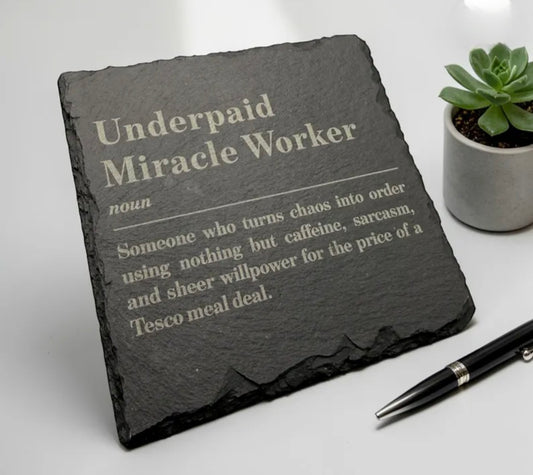 Underpaid Miracle Slate Coaster
