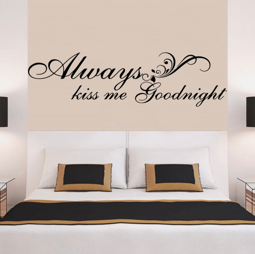 Always Kiss Me Goodnight Wall Decal